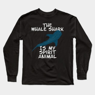 The whale shark is my spirit animal Long Sleeve T-Shirt